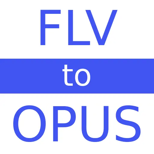 FLV to OPUS
