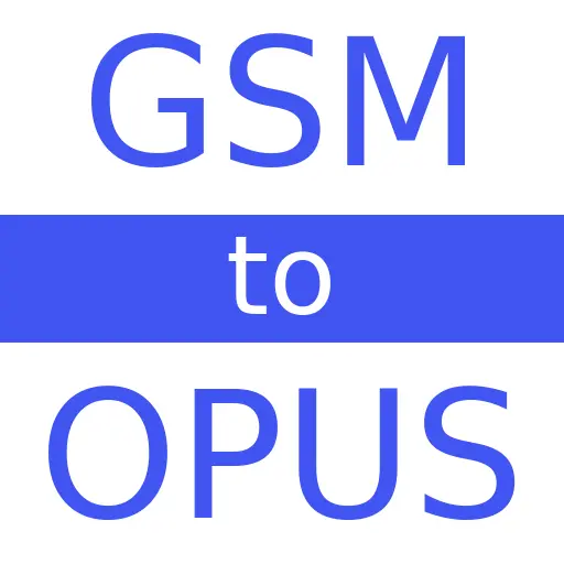 GSM to OPUS