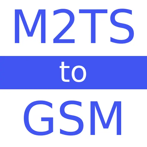 M2TS to GSM