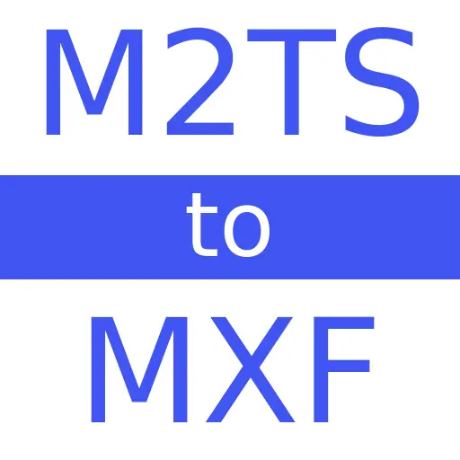 M2TS to MXF