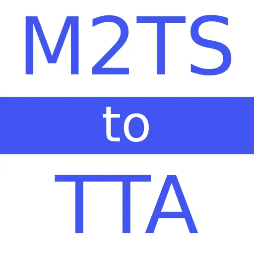 M2TS to TTA