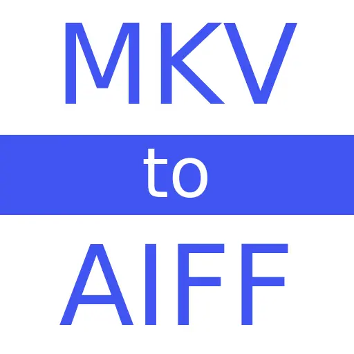 MKV to AIFF
