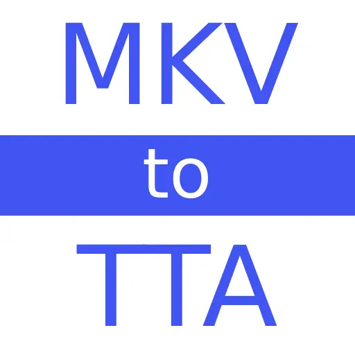 MKV to TTA
