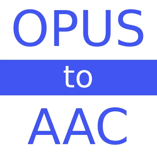 OPUS to AAC