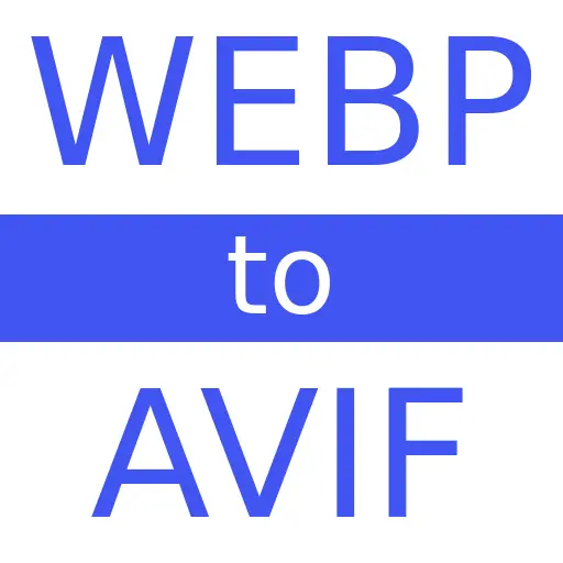 WEBP to AVIF