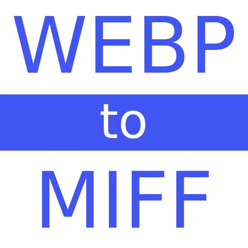 WEBP to MIFF